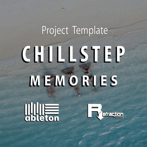 Chillstep - Project Template - Ableton