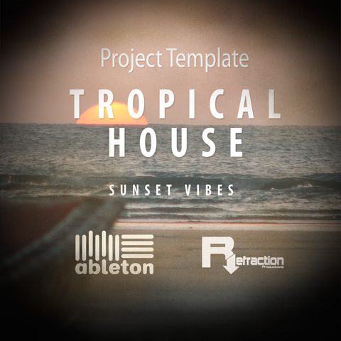 Tropical House - Project Template - Ableton