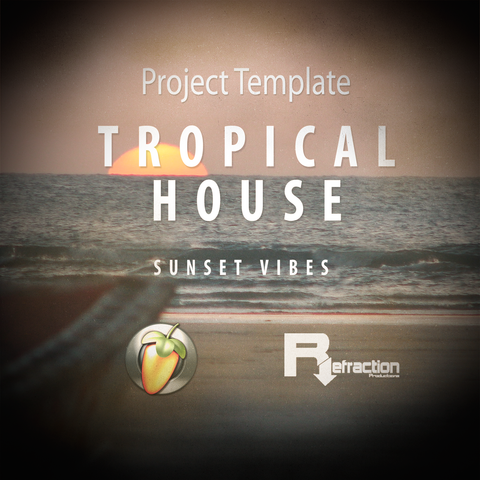 Tropical House - Project Template - FL Studio