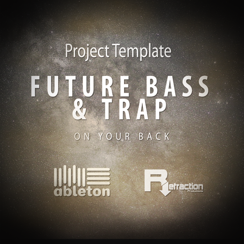 Future Bass & Trap - Project Template - Ableton