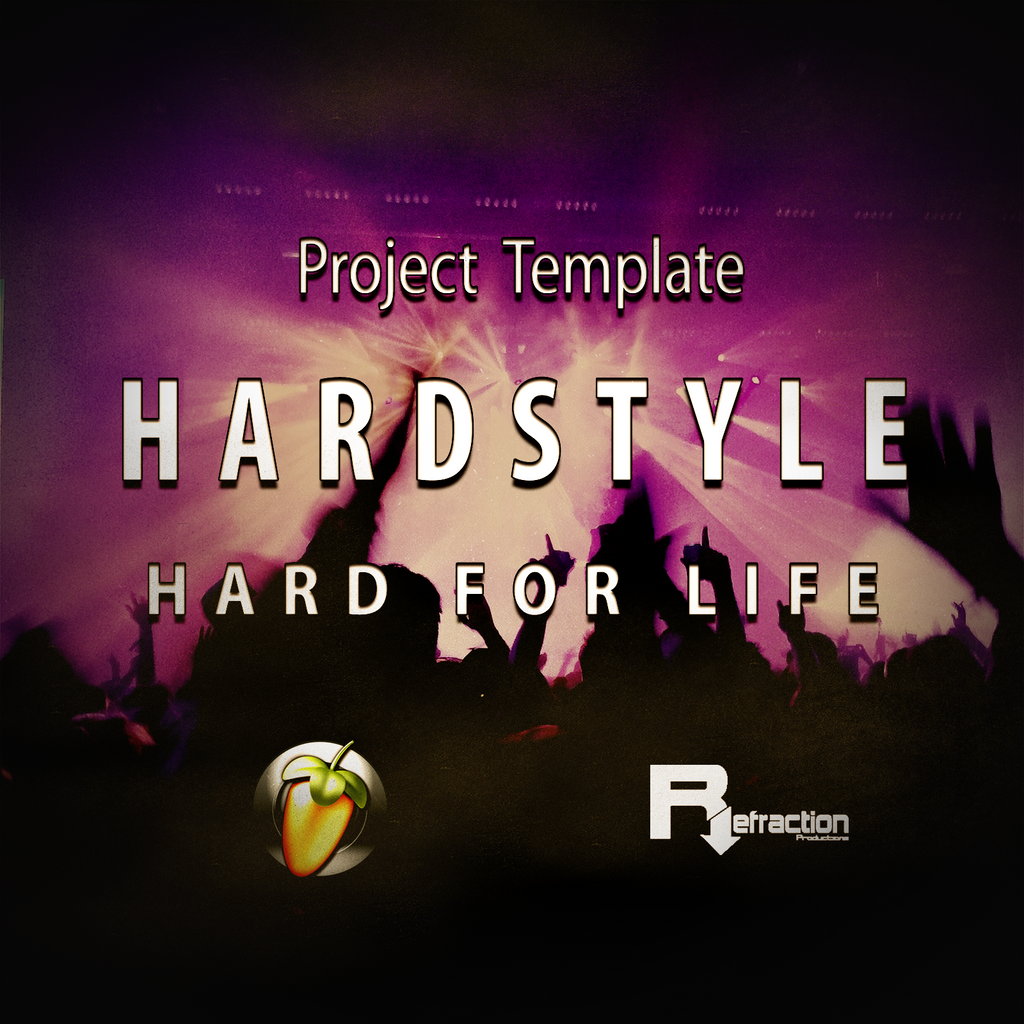 HardStyle - Project Template - FL Studio – Refraction Producers