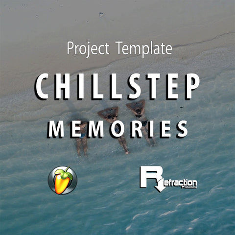 Chillstep - Project Template - FL Studio