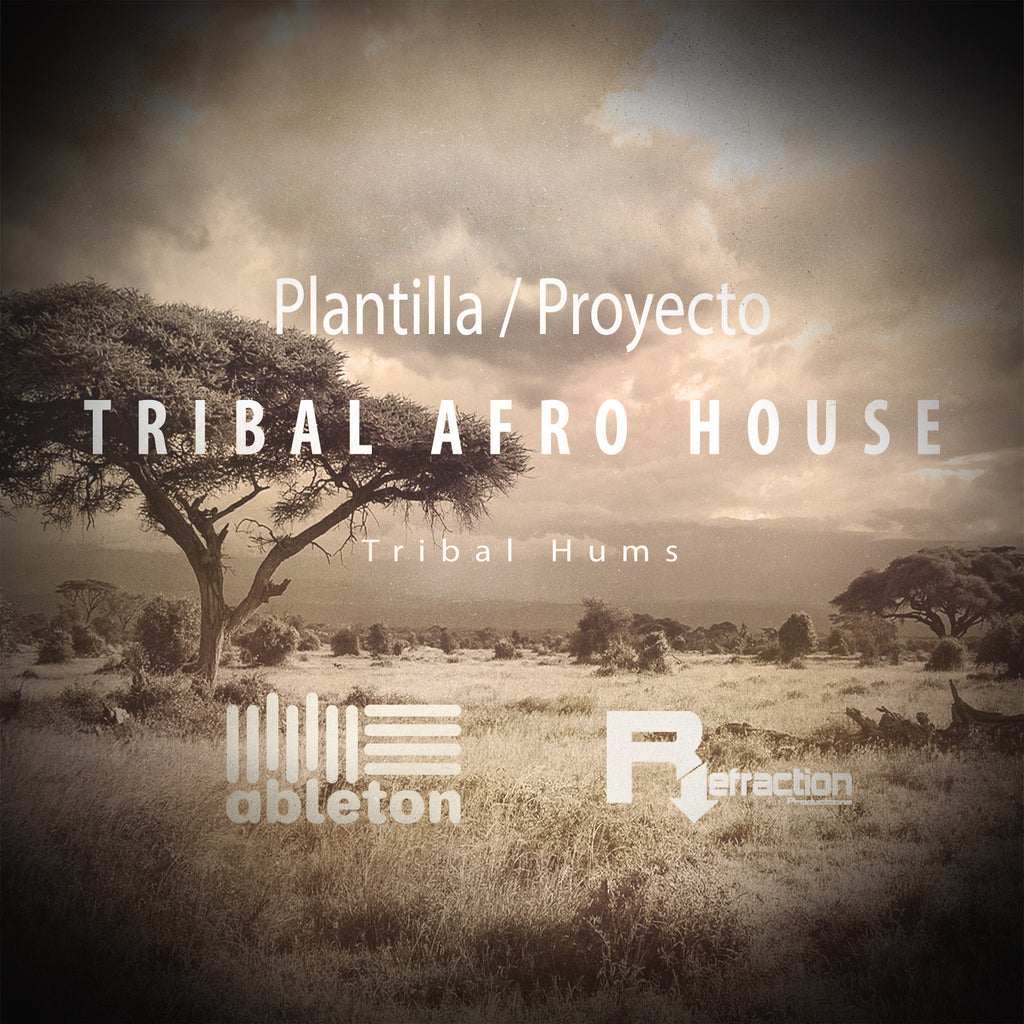 Tribal Afro House Project Template Ableton Refraction Producers