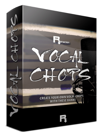 Refraction Vocal Chops